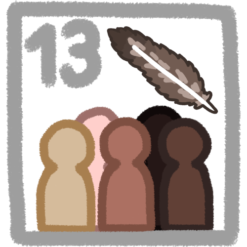 a white square outlined in grey, in the top left corner is “13”, in the top right corner is a brown feather, under both of those are 5 people in various skin tones